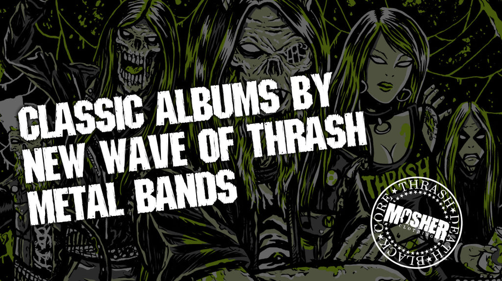 Classic albums by New Wave of Thrash Metal bands