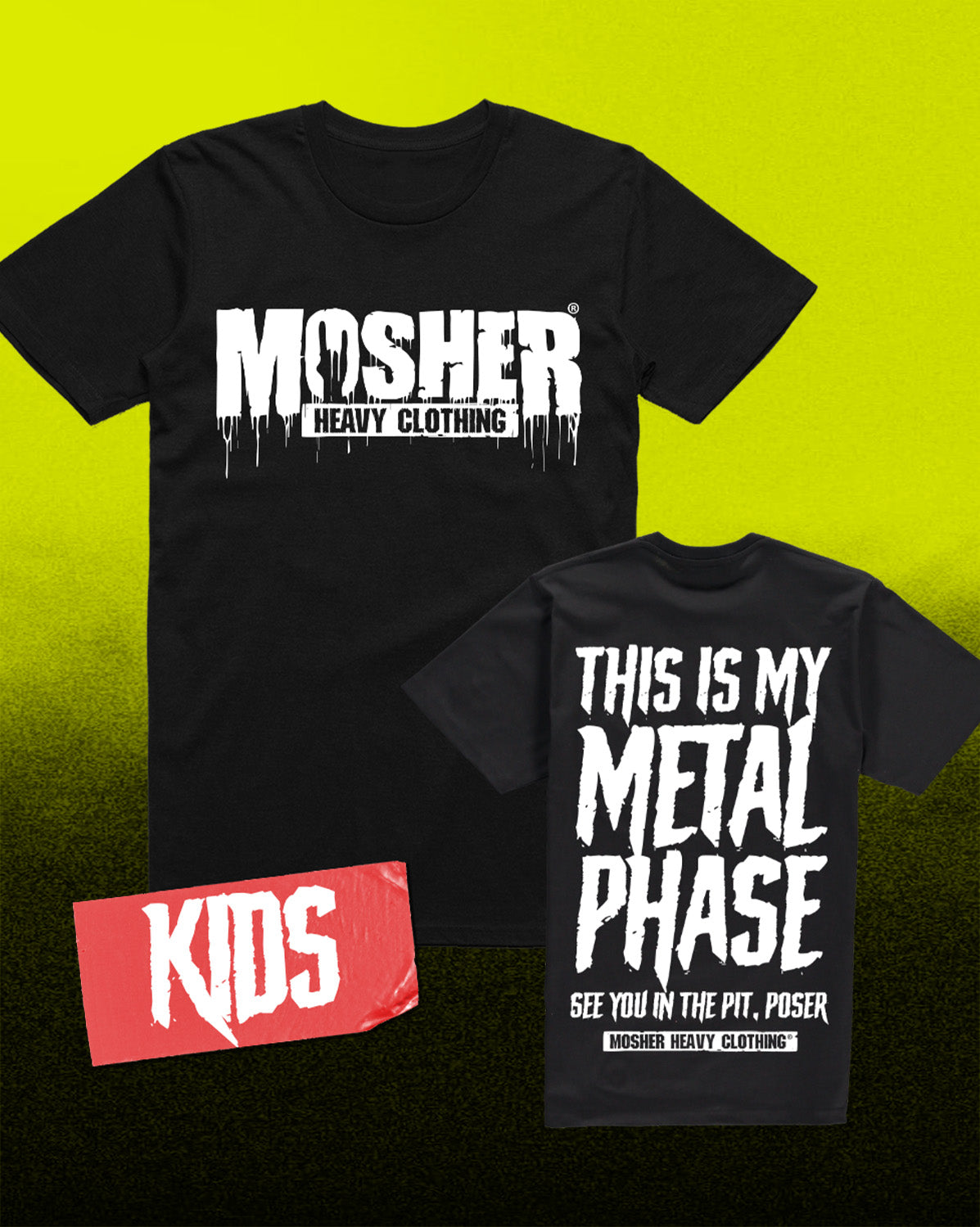 Two black graphic t-shirts displayed on a bright yellow-to-black gradient background. The larger shirt shows the white text 'MOSHER HEAVY CLOTHING' with a dripping effect, and the smaller shirt shows 'THIS IS MY METAL PHASE' with 'SEE YOU IN THE PIT, POSER' below.