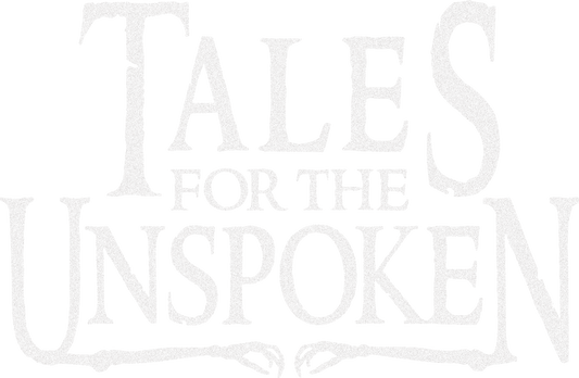 TALES FOR THE UNSPOKEN