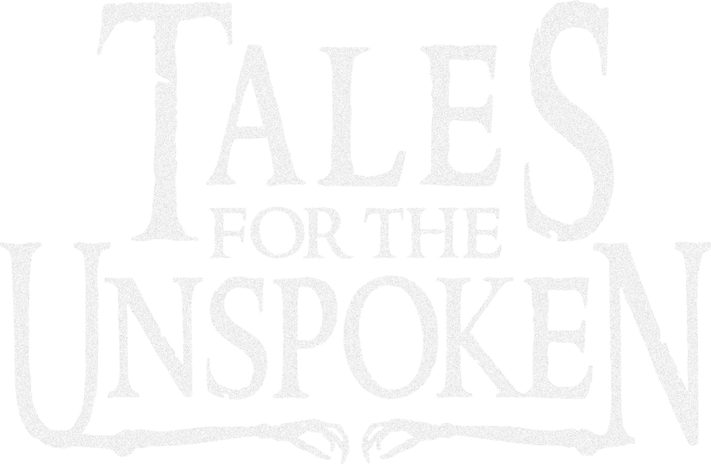 TALES FOR THE UNSPOKEN