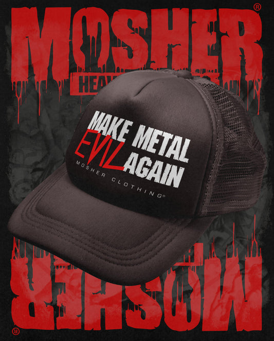 "Make Metal Evil Again" Trucker Hat by Mosher Clothing