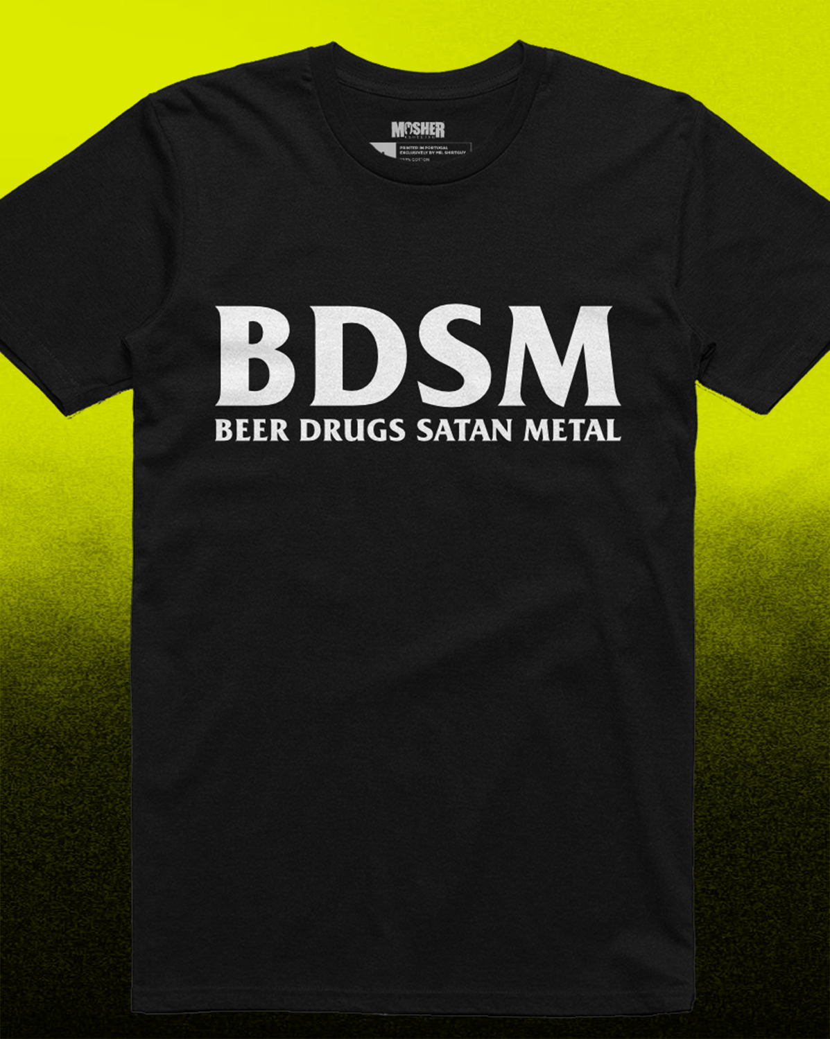 This image features a bold and eye-catching black t-shirt with the phrase "BDSM Beer Drugs Satan Metal" printed in large, white letters on the front. The t-shirt is displayed against a striking red and black background, enhancing its edgy appeal.