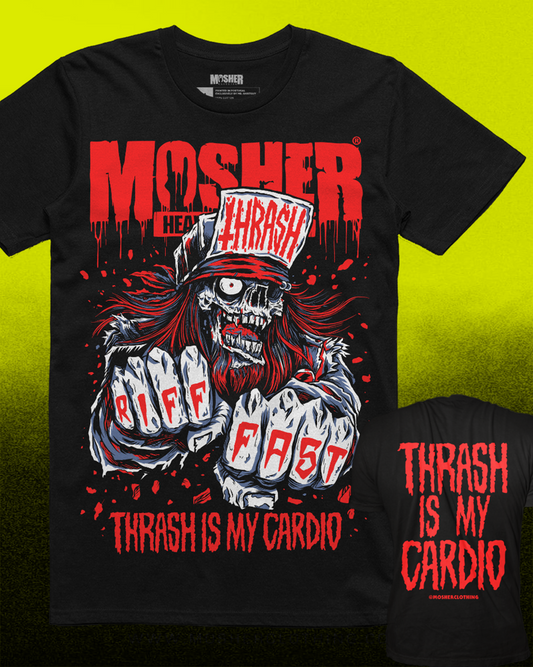 THRASH METAL IS MY CARDIO