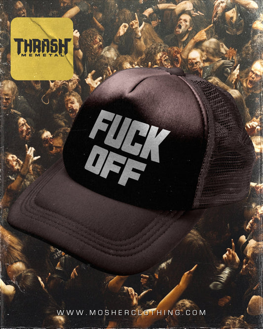 "Fuck Off" - Black Trucker Hat for Metalheads by Mosher Clothing